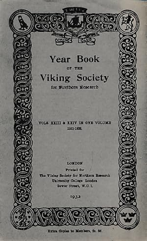 Image du vendeur pour Year Book of the Viking Society for Northern Research. Volume XXIII & XXIVI . 1931-1932 mis en vente par Barter Books Ltd