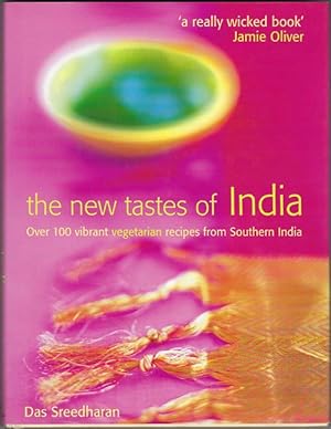 New Tastes of India: Over 100 Vibrant Vegetarian Recipes from Southern India