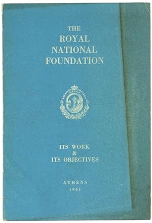 THE ROYAL NATIONAL FOUNDATION : ITS WORK & ITS OBJECTIVES.: