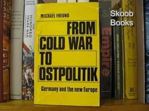 Immagine del venditore per From Cold War to Ostpolitik: Germany and the new Europe venduto da PsychoBabel & Skoob Books