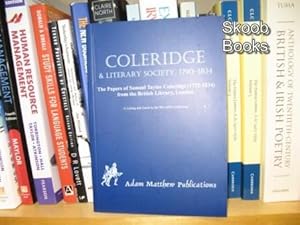 Seller image for Coleridge & Literary Society, 1790-1834. The Papers of Samuel Taylor Coleridge (1772-1834) from the British Library, London for sale by PsychoBabel & Skoob Books