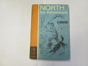 Imagen del vendedor de North for adventure (Crown books) a la venta por Goldstone Rare Books