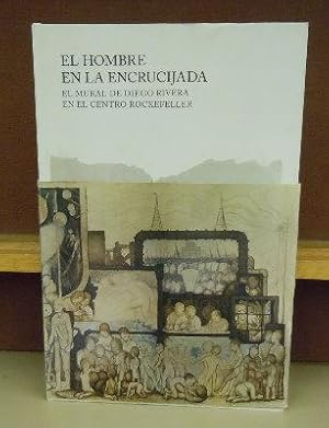 Seller image for El Hombre en la Encrucijada : El Mural de Diego Rivera en el Centro Rockefeller for sale by Moe's Books