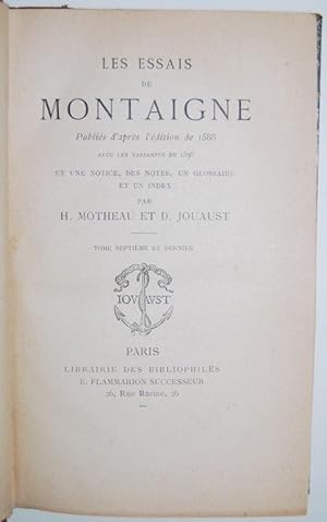 Bild des Verkufers fr LES ESSAIS DE MONTAIGNE. Publies d'apres l'edition de 1588 avec les variantes de 1595. Tome septieme et dernier zum Verkauf von Fbula Libros (Librera Jimnez-Bravo)