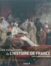 LES COULISSES DE L'HISTOIRE DE FRANCE