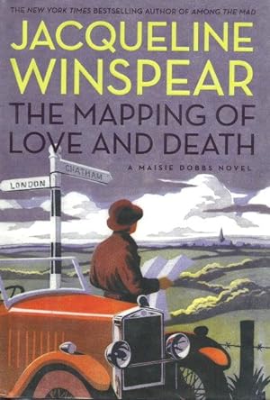 THE MAPPING OF LOVE AND DEATH : A Maisie Dobbs Novel