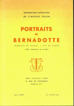 Image du vendeur pour Portraits De Bernadotte: Marechal de France--Roi de Suede (1944: Centenaire de sa Mort). Quatorzieme Exposition de L'Institut Tessin. mis en vente par Wittenborn Art Books