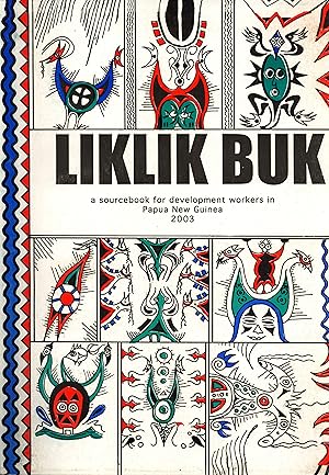 Seller image for Liklik Buk: A Sourcebook for Development Workers in Papua New Guinea for sale by Masalai Press