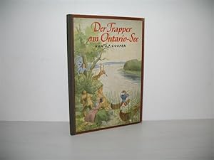 Der Trapper am Ontario-See oder Der Pfadfinder. Bearb.: Jochen Reich; Illustr.: F. D. v. Zglinick...