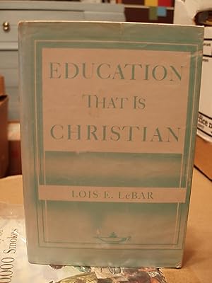 Seller image for Education That is Christian for sale by Carol's Cache