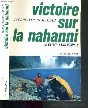 Seller image for VICTOIRE SUR LA NAHANNI - LA VALLEE SANS HOMMES for sale by Le-Livre