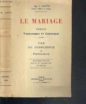 Seller image for LA MARIAGE - PRECIS THEOLOGIQUE ET CANONIQUE - CAS DE CONSCIENCE ET FORMULAIRE - 8me EDITION for sale by Le-Livre