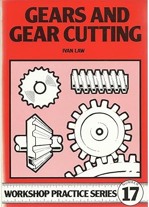 Image du vendeur pour GEARS AND GEAR CUTTING : Workshop Practice Series No. 17 mis en vente par Trinders' Fine Tools