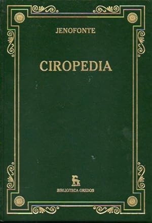 Immagine del venditore per CIROPEDIA. Introduccin, traduccin y notas de Ana Vegas Sansalvador. venduto da angeles sancha libros