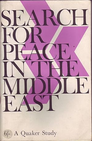 Seller image for Search for Peace in the Middle East: A Quaker Study for sale by Mr Pickwick's Fine Old Books