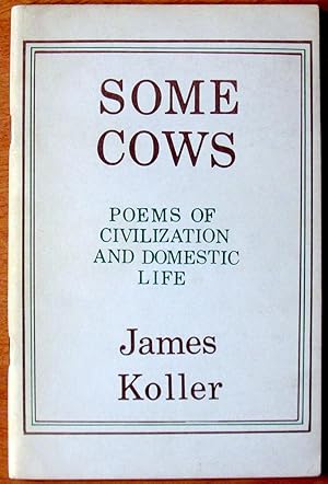Seller image for Some Cows. Poems of Civilization and Domestic Life for sale by Ken Jackson