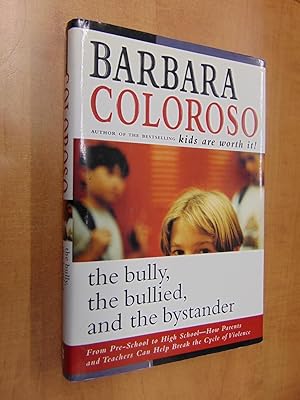 Seller image for The Bully, the Bullied, and the Bystander : From Preschool to High School--How Parents and Teachers for sale by By The Lake Books