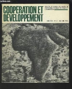 Seller image for COOPERATIONS ET DEVELOPPEMENT - BIMESTRIEL N21 - MAI JUIN 1968 : La francophonie (Rossillon Ph.) / L'informatique au service du dveloppement (Tuffelli Ch.) / Oprations rgionales de dveloppement rural - Un outil indispensable : Le tableau de bord. for sale by Le-Livre