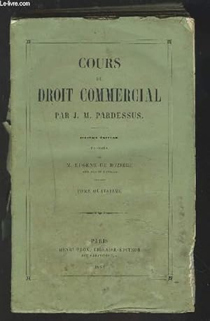 Bild des Verkufers fr COURS DE DROIT COMMERCIAL - TOME 4. zum Verkauf von Le-Livre