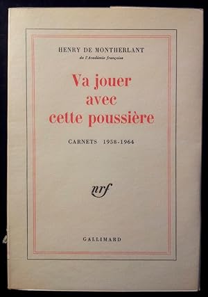 Seller image for Va jouer avec cette poussire. Carnets 1958-1964. for sale by Librairie Le Trait d'Union sarl.