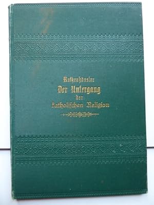 Bild des Verkufers fr Der Untergang der katholischen Religion in Altwrttemberg in seinen Ursachen dargestellt. zum Verkauf von Antiquariat Heinzelmnnchen