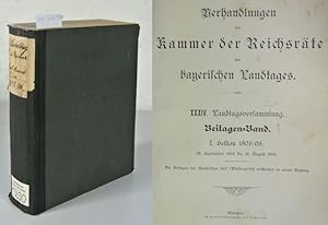 Imagen del vendedor de Verhandlungen der Kammer der Reichsrte des bayerischen Landtages, XXXIV. Landtagsversammlung, Beilagen-Band, 1. Session 1905/06: 28. September 1905 bis 18. August 1906. a la venta por Antiquariat Bookfarm