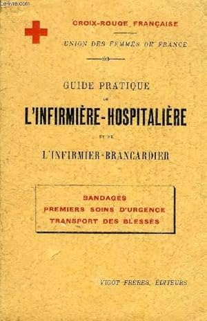 Bild des Verkufers fr GUIDE PRATIQUE DE L'INFIRMIERE-HOSPITALIERE ET DE L'INFIRMIER-BRANCARDIER zum Verkauf von Le-Livre