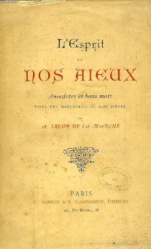 Bild des Verkufers fr L'ESPRIT DE NOS AEUX, ANECDITES ET BONS MOTS TIRES DES MANUSCRITS DU XIIIe SIECLE zum Verkauf von Le-Livre