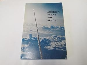 Seller image for America Plans For Space: A Reader Based on the National Defense University Space Symposium for sale by Goldstone Rare Books