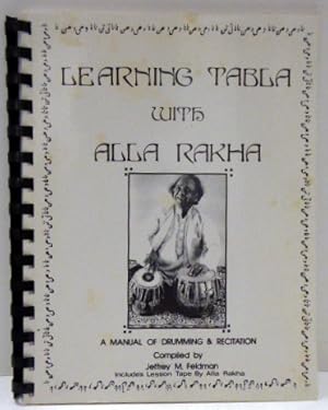 Seller image for LEARNING TABLA WITH ALLA RAKHA: A Manual of Drumming & Recitation for sale by RON RAMSWICK BOOKS, IOBA