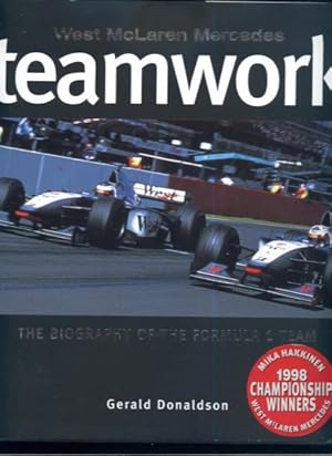 West McLaren Mercedes - Teamwork: The Biography of the Formula 1 Team