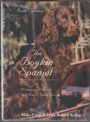 The Boykin Spaniel South Carolina's Dog A Crackerjack Retriever; Trick Artist & Family Favorite T...