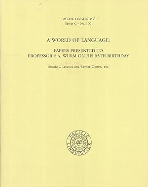 Seller image for A World of Language: Papers Presented to Professor S. A. Wurm on his 65th Birthday (Pacific Linguistics, C-100) for sale by Masalai Press