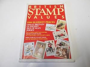 Bild des Verkufers fr British Stamp Values: 1986 Market Prices (Great Britain, Guernsey, Isle of Man, Jersey) zum Verkauf von Goldstone Rare Books