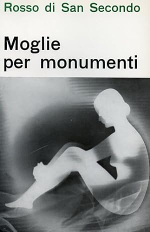 Immagine del venditore per Moglie per monumenti. venduto da FIRENZELIBRI SRL