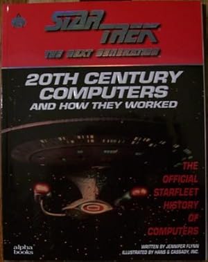 Ster Trek The Next Generation 20th Century Computers and How They Worked