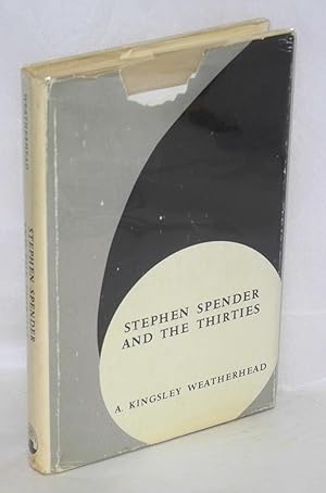 Bild des Verkufers fr Stephen Spender and the thirties zum Verkauf von Bolerium Books Inc.