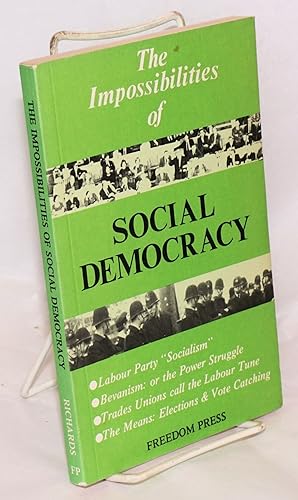 Seller image for The impossibilities of social democracy for sale by Bolerium Books Inc.