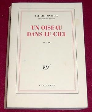 Seller image for UN OISEAU DANS LE CIEL - Roman for sale by LE BOUQUINISTE