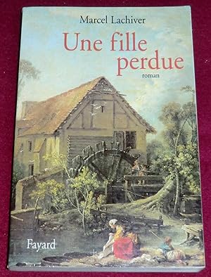 Image du vendeur pour UNE FILLE PERDUE - Roman mis en vente par LE BOUQUINISTE