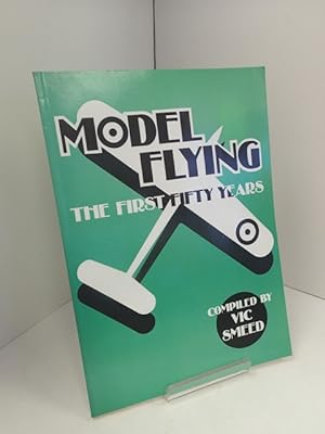 Imagen del vendedor de Model Flying; The First Fifty Years a la venta por YattonBookShop PBFA