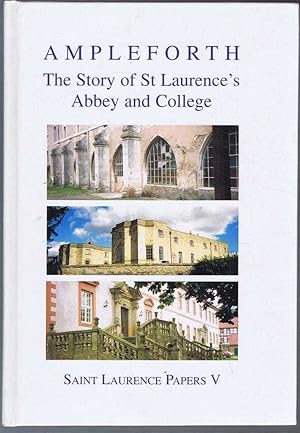 Imagen del vendedor de Ampleforth: The Story of St Laurences's Abbey and College a la venta por Bailgate Books Ltd