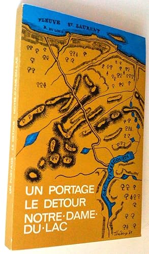 Image du vendeur pour Un portage, le dtour Notre-Dame-du-lac mis en vente par Claudine Bouvier