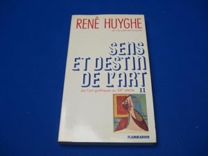 Sens et destin de l'art tome 2 de l'art gothique au xxe siècle