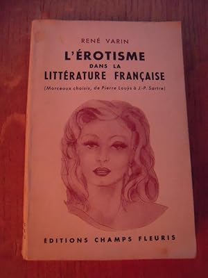 Imagen del vendedor de L'rotisme dans la littrature franaise a la venta por Librairie des Possibles