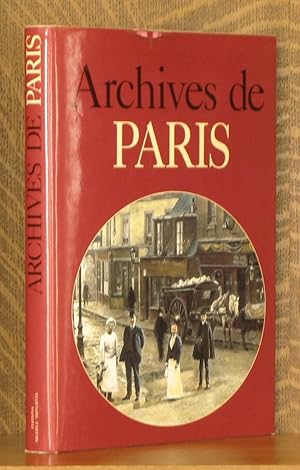 Image du vendeur pour ARCHIVES DE PARIS mis en vente par Andre Strong Bookseller