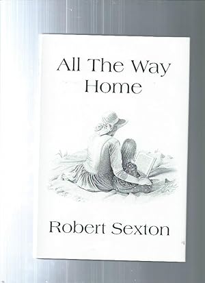All the Way Home: The Art and Words of Robert Sexton