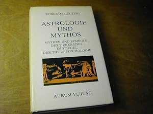 Bild des Verkufers fr Astrologie und Mythos : Mythen u. Symbole d. Tierkreises im Spiegel d. Tiefenpsychologie zum Verkauf von Antiquariat Fuchseck