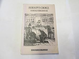 Bild des Verkufers fr Hobson's choice: a Lancashire comedy in four acts zum Verkauf von Goldstone Rare Books