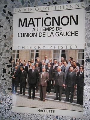 Image du vendeur pour La vie quotidienne a Matignon au temps de l'union de la gauche mis en vente par Frederic Delbos